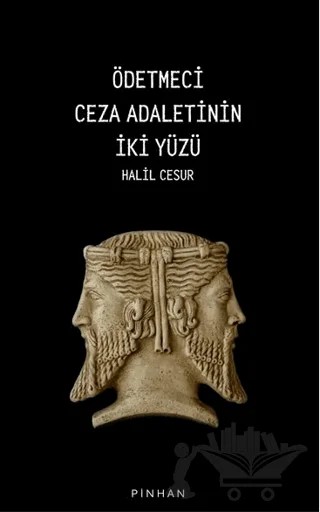 Ödetmeci Ceza Adaletinin İki Yüzü – Halil Cesur – Pinhan Yayıncılık kitap kapağı