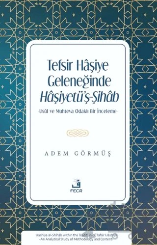 Tefsir Haşiye Geleneğinde Haşiyetü’ş-Şihab – Adem Görmüş – Fecr Yayınları kitap kapağı