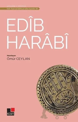 Edib Harabi -Türk Tasavvuf Edebiyatı'ndan Seçmeler 10 – Ömür Ceylan – Kesit Yayınları kitap kapağı