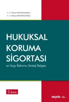Hukuksal Koruma Sigortası ve Yargı Reformu Strateji Belgesi – Tennur Koyuncuoğlu, Hikmet Koyuncuoğlu – Seçkin Yayıncılık kitap kapağı