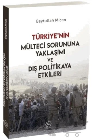 Türkiye’nin Mülteci Sorununa Yaklaşımı ve Dış Politikaya Etkileri – Beytullah Mican – Nuhbe Yayınevi kitap kapağı
