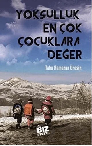 Yoksulluk En Çok Çocuklara Değer – Taha Ramazan Üresin – Biz Kitap kitap kapağı