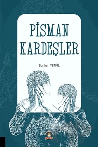 Pişman Kardeşler – Burhan Yetkil – Akademisyen Kitabevi kitap kapağı