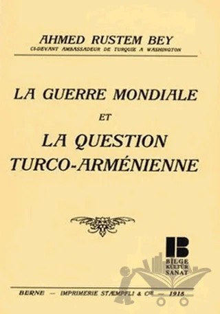 La Guerre Mondiale Et La Question Turco - Armenienne – Ahmed Rüstem Bey – Bilge Kültür Sanat kitap kapağı
