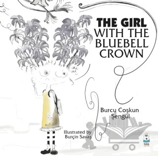 The Girl With The Bluebell Crown – Burcu Coşkun Şengül – Luna Çocuk Yayınları kitap kapağı
