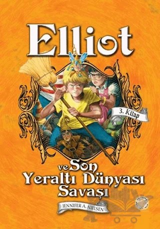 Elliot ve Son Yeraltı Dünyası Savaşı (3. Kitap) – Jennifer A. Nielsen – Artemis Yayınları kitap kapağı