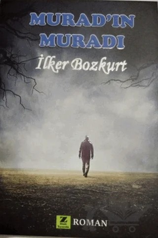 Murad'ın Muradı – İlker Bozkurt – Zinde Yayıncılık kitap kapağı