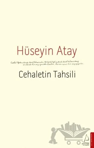 Cehaletin Tahsili – Hüseyin Atay – Destek Yayınları kitap kapağı