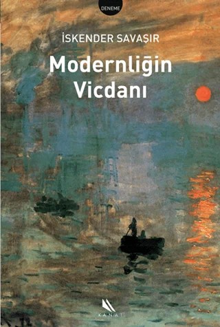 Modernliğin Vicdanı – İskender Savaşır – Kanat Kitap kitap kapağı