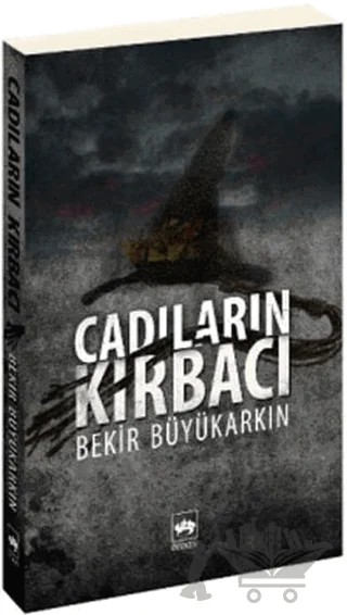 Cadıların Kırbacı – Bekir Büyükarkın – Ötüken Neşriyat kitap kapağı