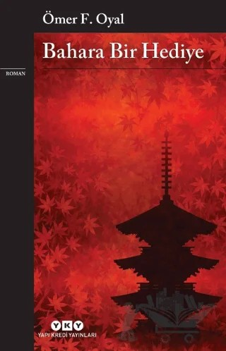 Bahara Bir Hediye – Ömer F. Oyal – Yapı Kredi Yayınları kitap kapağı