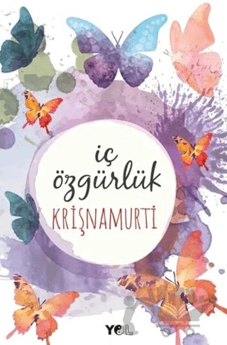 İç Özgürlük – Jiddu Krishnamurti – Yol Yayınları kitap kapağı