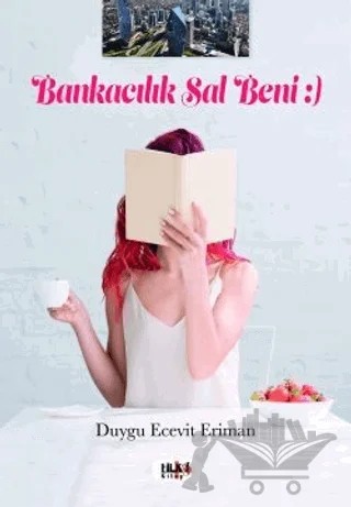 Bankacılık Sal Beni – Duygu Ecevit Eriman – Tilki Kitap kitap kapağı