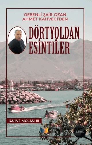 Dörtyoldan Esintiler – Ahmet Kahveci – Ateş Yayınları kitap kapağı
