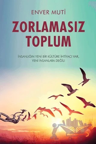 Zorlamasız Toplum – Enver Muti – Cinius Yayınları kitap kapağı