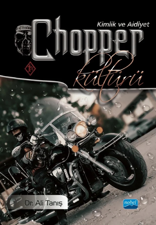 CHOPPER KÜLTÜRÜ Kimlik ve Aidiyet – Ali Tanış – Nobel Akademik Yayıncılık kitap kapağı