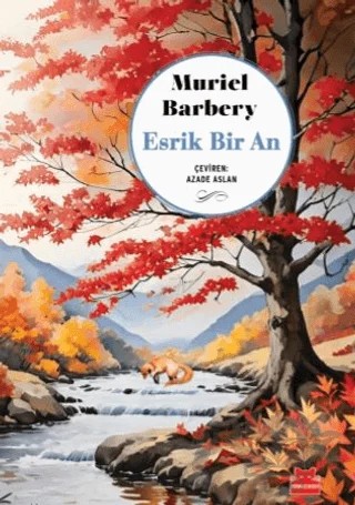 Esrik Bir An – Muriel Barbery – Kırmızı Kedi Yayınevi kitap kapağı