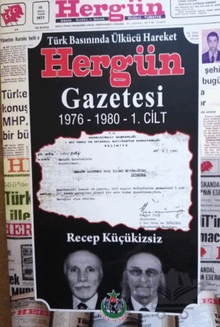 Hergün Gazetesi Cilt 1 - Türk Basınında Ülkücü Hareket – Recep Küçükizsiz – Yusufiye Vakfı Yayınları kitap kapağı