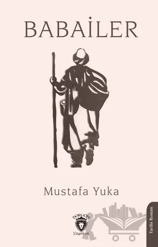 Babailer – Mustafa Yuka – Dorlion Yayınları kitap kapağı