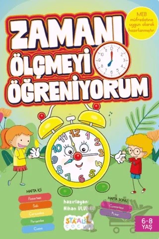 Zamanı Ölçmeyi Öğreniyorum - Çocuklar İçin Eğlenceli Eğitim Kitabı 6-8 Yaş – Kolektif – Staau Çocuk kitap kapağı