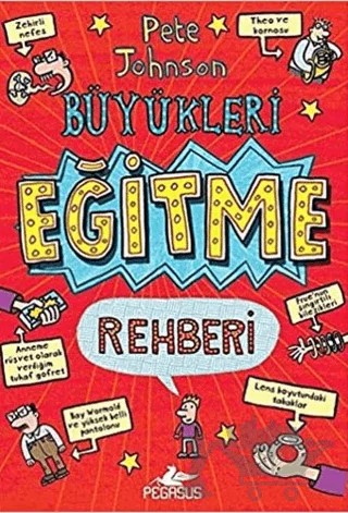 Büyükleri Eğitme Rehberi – Pete Johnson – Pegasus Çocuk Yayınları kitap kapağı