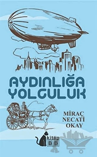 Aydınlığa Yolculuk – Miraç Necati Okay – BB Kitap kitap kapağı