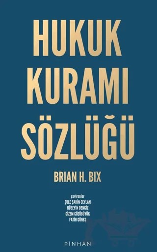 Hukuk Kuramı Sözlüğü – Brian H. Bix – Pinhan Yayıncılık kitap kapağı