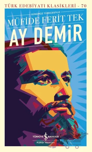 Ay Demir – Müfide Ferit Tek – İş Bankası Kültür Yayınları kitap kapağı