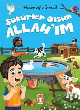 Şükürler Olsun Allah'ım – Hekimoğlu İsmail – Timaş Gülce Çocuk kitap kapağı