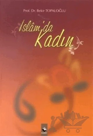 İslam’da Kadın – Bekir Topaloğlu – Rağbet Yayınları kitap kapağı
