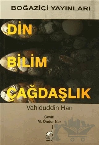 Din Bilim Çağdaşlık – Vahidüddin Han – Boğaziçi Yayınları kitap kapağı