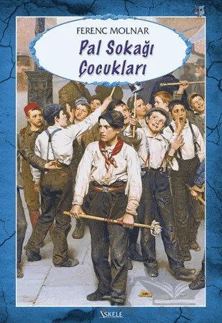Pal Sokağı Çocukları – French Molnar – İskele Yayıncılık kitap kapağı