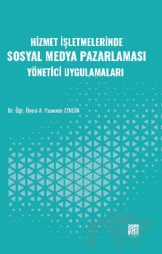 Hizmet İşletmelerinde Sosyal Medya Pazarlaması Yönetici Uygulamaları – Yasemin Zengin – Gazi Kitabevi kitap kapağı