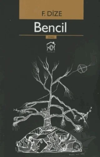 Bencil – F. Dize – Kurgu Kültür Merkezi kitap kapağı