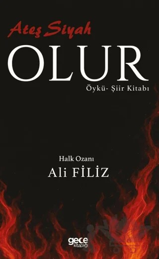 Ateş Siyah Olur – Halk Ozanı Ali Filiz – Gece Kitaplığı kitap kapağı