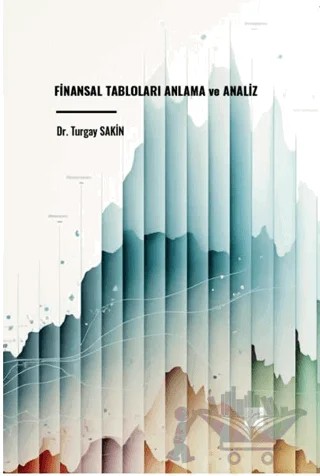 Finansal Tabloları Anlama ve Analiz – Turgay Sakin – Gazi Kitabevi kitap kapağı