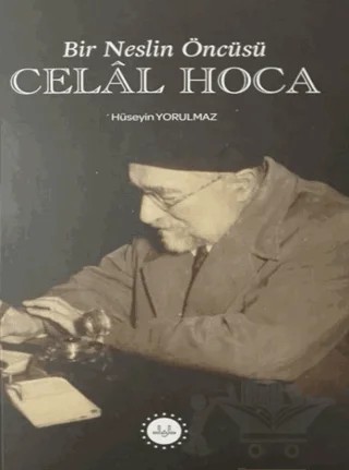 Bir Neslin Öncüsü Celal Hoca – Hüseyin Yorulmaz – Diyanet İşleri Başkanlığı kitap kapağı