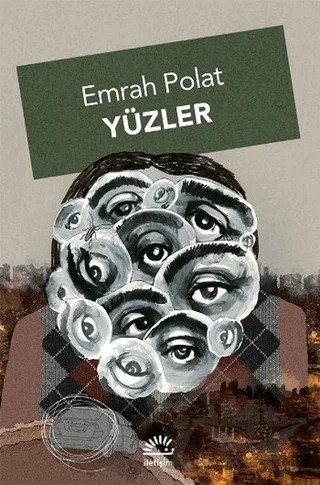 Yüzler – Emrah Polat – İletişim Yayınevi kitap kapağı