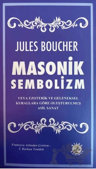 Masonik Sembolizm – Jules Boucher – Bilge Karınca Yayınları kitap kapağı
