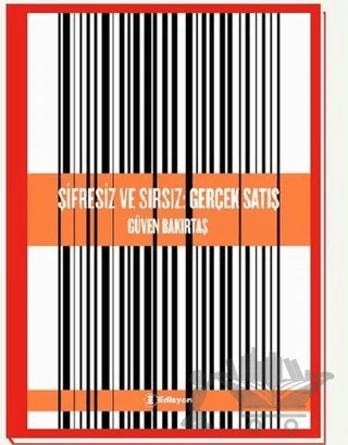 Şifresiz ve Sırsız: Gerçek Satış – Güven Bakırtaş – Edisyon Kitap kitap kapağı