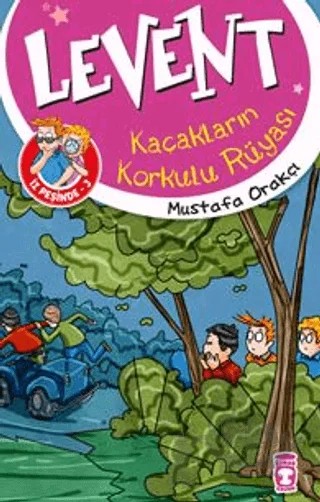Levent - Kaçakların Korkulu Rüyası – Mustafa Orakçı – Timaş Çocuk kitap kapağı
