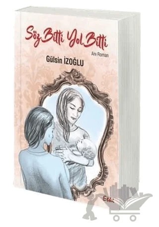 Söz Bitti Yol Bitti – Gülsin İzoğlu – Etki Yayınları kitap kapağı