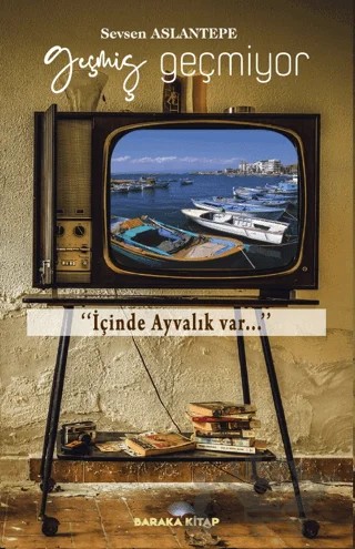 Geçmiş Geçmiyor – Gülten Doğruyol İncesu – Baraka Kitap kitap kapağı