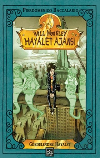Will Moo Gley Hayalet Ajansı - Gökdelendeki Hayalet – Pierdomenico Baccalario – İthaki Yayınları kitap kapağı