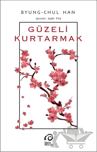 Güzeli Kurtarmak – Byung Chul Han – İnsan Sanat Yayınları kitap kapağı