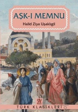 Aşk-ı Memnu – Halit Ziya Uşaklıgil – Panama Yayıncılık kitap kapağı