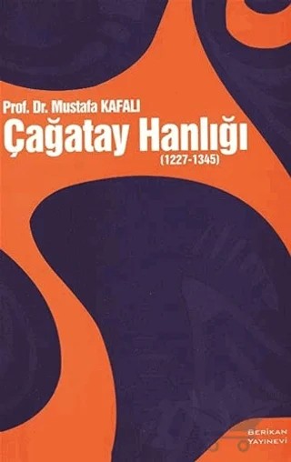 Çağatay Hanlığı – Mustafa Kafalı – Berikan Yayınevi kitap kapağı