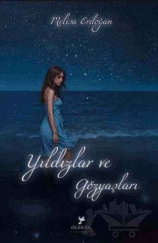 Yıldızlar ve Gözyaşı – Melisa Erdoğan – Oleksa Yayınevi kitap kapağı