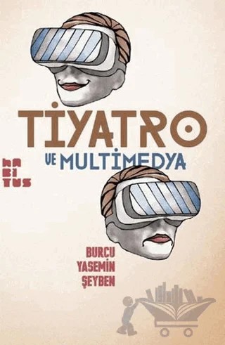 Tiyatro ve Multimedya – Burcu Yasemin Şeyben – Habitus Kitap kitap kapağı