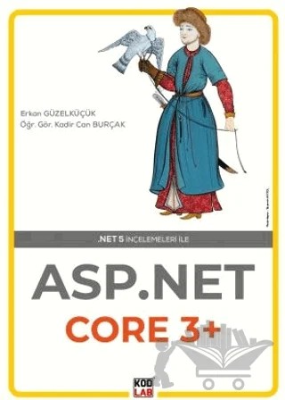 ASP.NET Core 3+ – Erkan Güzelküçük, Kadir Can Burçak – Kodlab Yayın Dağıtım kitap kapağı